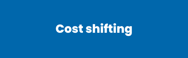 Find out more about Cost shifting