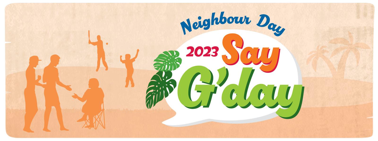 Neighbour Day 2023 is held on 26 March. Bundaberg Regional Council encourages the community to say g’day and build strong connections with their neighbours.